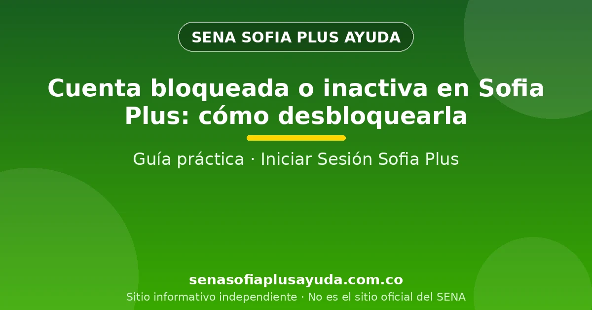 Cuenta de Sofia Plus bloqueada y ruta oficial para desbloquearla
